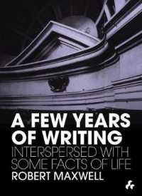 A Few Years of Writing : Interspersed with Some Facts of Life