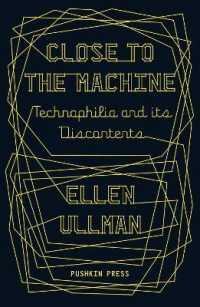 Close to the Machine : Technophilia and Its Discontents