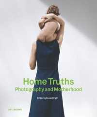 Home Truths : Photography and Motherhood