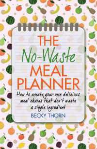 The No-Waste Meal Planner : Create Your Own Meal Chain That Won't Waste an Ingredient