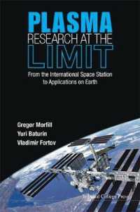 Plasma Research at the Limit: From the International Space Station to Applications on Earth (With Dvd-rom)