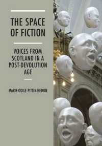 The Space of Fiction : Voices from Scotland in a Post-Devolution Age
