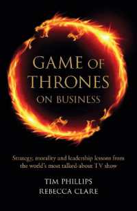Game of Thrones on Business : Strategy, morality and leadership lessons from the world's most talked about TV show （UK）