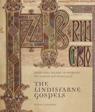 From Holy Island to Durham : The Contexts and Meanings of the Lindisfarne Gospels