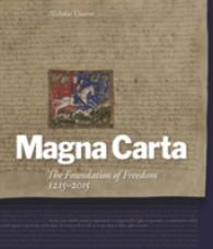 Magna Carta : The Foundation of Freedom, 1215-2015 （2ND）