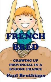 French Bred : Growing Up Provincial in a Bygone France