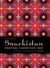 Snackistan : Street Food, Comfort Food, Meze - informal eating in the Middle East & beyond