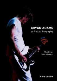 Bryan Adams : A Fretted Biography - the First Six Albums