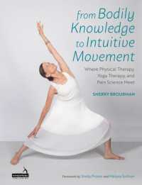 From Bodily Knowledge to Intuitive Movement : Where Physical Therapy, Yoga Therapy and Pain Science Meet
