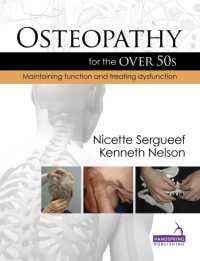 Osteopathy for the over 50's : Maintaining Function and Treating Dysfunction