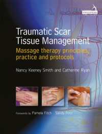 Traumatic Scar Tissue Management : Principles and Practice for Manual Therapy
