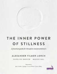 The Inner Power of Stillness : A Practical Guide for Therapists and Practitioners