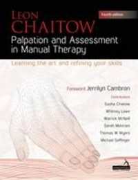 Palpation and Assessment in Manual Therapy : Learning the Art and Refining your Skills