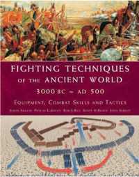 Fighting Techniques of the Ancient World 3000 Bce-500ce : Equipment, Combat Skills and Tactics (Fighting Techniques)