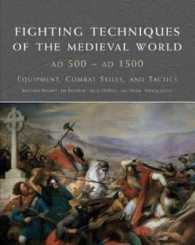 Fighting Techniques of the Medieval World 500-1500 : Equipment, combat skills and tactics (Fighting Techniques)