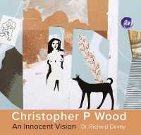 Christopher P Wood : An Innocent Vision (Goldmark Monographs)