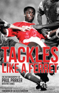 Tackles Like a Ferret : The Autobiography of Paul Parker -- Paperback / softback