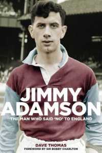 Jimmy Adamson : The Man Who Said No to England