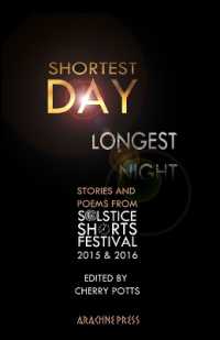 Shortest Day, Longest Night : Stories & Poems from Solstice Shorts Festival 2015 & 2016 -- Paperback / softback