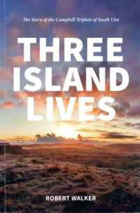 Three Island Lives : The Story of the Campbell Triplets of South Uist