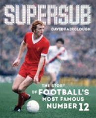 Supersub : The Story of Football's Most Famous Number 12 （UK）
