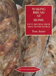 Making Bread at Home : Fifty Recipes from around the World (The English Kitchen)