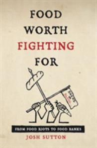 Food Worth Fighting for : From Food Riots to Food Banks