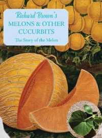 Melons and other Cucurbits : The Story of the Melon (The English Kitchen)