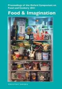 Food & Imagination (Proceedings of the Oxford Symposium on Food and Cookery 2021)