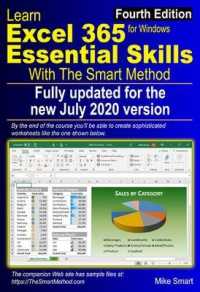Learn Excel 365 Essential Skills with the Smart Method : Fourth Edition: updated for the Jul 2020 Semi-Annual version 2002 （4TH）