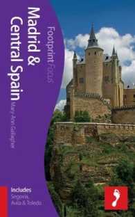 Footprint Focus Madrid & Central Spain : Includes Segovia, Avila & Toledo (Footprint Focus)