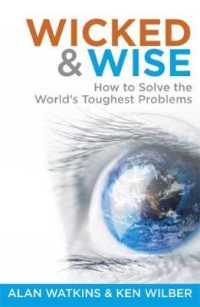 Wicked & Wise : How to Solve the World's Toughest Problems