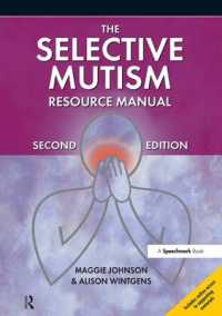 The Selective Mutism Resource Manual : 2nd Edition （2ND）