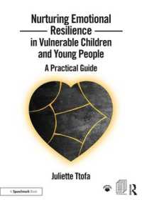 Nurturing Emotional Resilience in Vulnerable Children and Young People : A Practical Guide (Nurturing Emotional Resilience Storybooks)