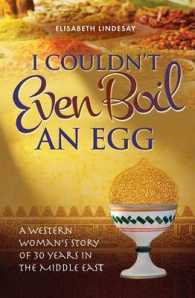 I Couldn't Even Boil an Egg : A Western Woman's Story of 30 Years in the Middle East
