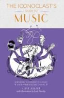 The Iconoclast's Guide to Music