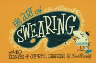The Art of Swearing : Over 40 Fine Examples of Foul Language