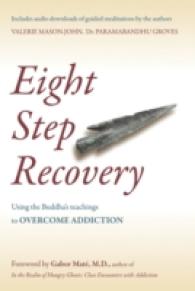 Eight Step Recovery : Using the Buddha's Teachings to Overcome Addiction