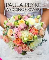 Paula Pryke Wedding Flowers : Exceptional Floral Design for Exceptional Occasions -- Hardback