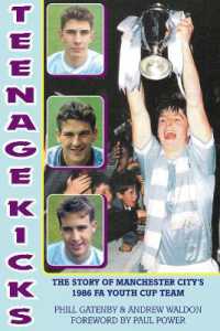 Teenage Kicks : The Story of Manchester City's 1986 FA Youth Cup Team