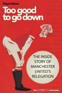 Too Good to Go Down : The inside Story of Manchester United's Relegation
