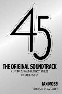 45 the Original Soundtrack : A Life through a Thousand 7 Singles -- Volume 1: 1970-79