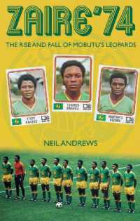 Zaire '74 : The Rise and Fall of Mobutu's Leopards