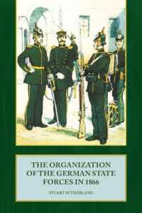 The Organization of the German State Forces in 1866 -- Hardback