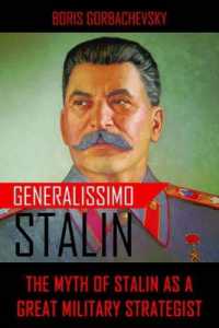 Generalissimo Stalin : The Myth of Stalin as a Great Military Strategist