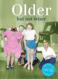 Older : but not wiser -- Hardback