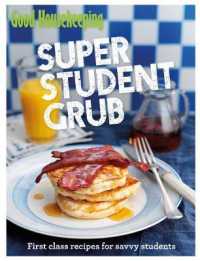 Good Housekeeping Super Student Grub : First-class recipes for savvy students (Good Housekeeping) -- Paperback / softback