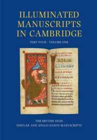 A Catalogue of Western Book Illumination in the Fitzwilliam Museum and the Cambridge Colleges : Part Four: England, Ireland, Scotland, Wales. Volume One: Insular and Anglos-Saxon Manuscripts