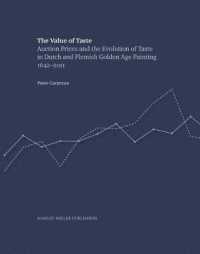 The Value of Taste : Auction Prices and the Evolution of Taste in Dutch and Flemish Golden Age Painting (1642-2011)