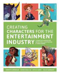Creating Characters for the Entertainment Industry : Develop Spectacular Designs from Basic Concepts